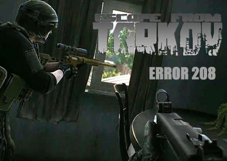 How to Resolve Escape From Tarkov Error 208