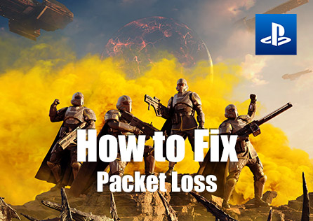 How to Solve Packet Loss in PlayStation Helldivers 2
