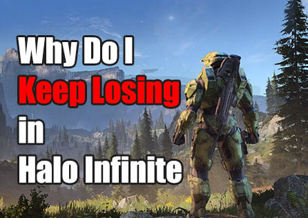 Why Do I Keep Losing in Halo Infinite