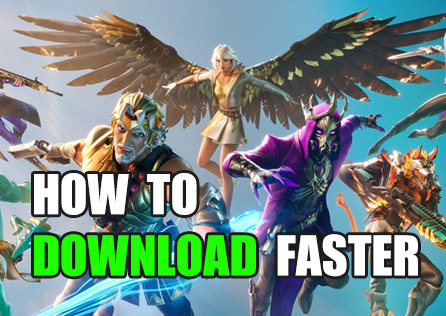 How to Download Fortnite Faster
