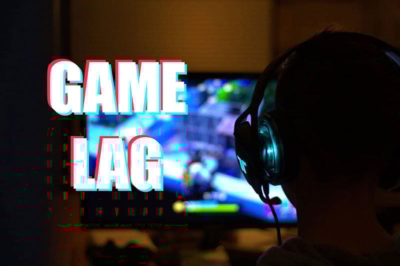 [Complete Interpretation] What is Game Lag and How to Fix It