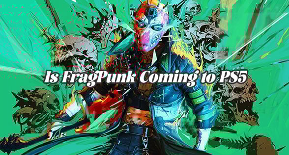 Is FragPunk Coming to PS5? Release Date, Online Play & More