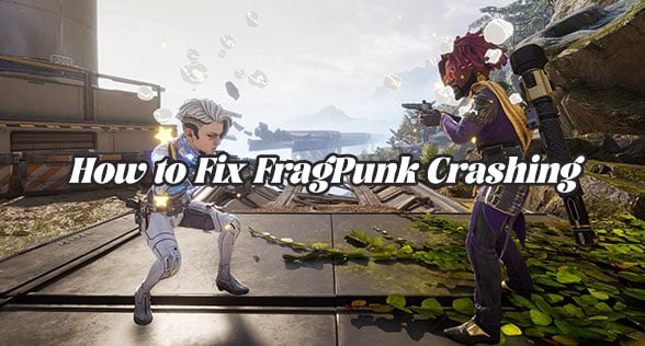 FragPunk Crashing: Understanding the Issue and How to Fix It