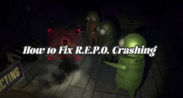 How to Fix R.E.P.O. Crashing