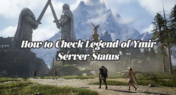 How to Check Legend of Ymir Server Status and Change It