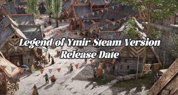 Legend of Ymir Steam Release Date and Platform Overview