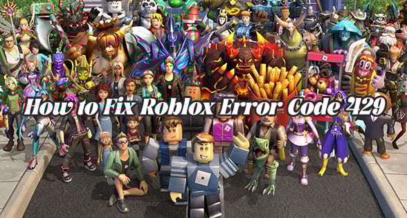 How to Fix Roblox Error Code 429