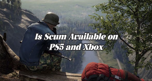 Is Scum Available on PS5 and Xbox? Everything You Need to Know