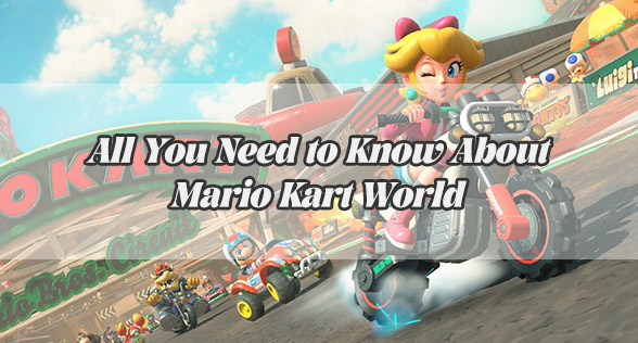All You Need to Know About Mario Kart World