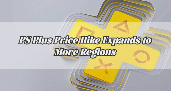 PS Plus Price Hike Expands to More Regions