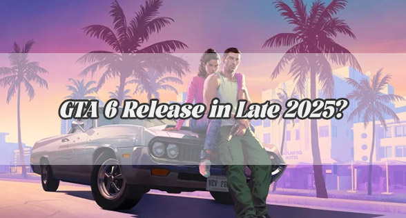 GTA 6 Release in Late 2025? Platforms, Development, and Network Tips