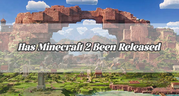 Has Minecraft 2 Been Released