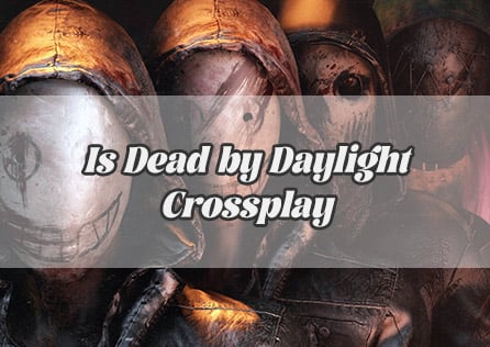 Is Dead by Daylight Crossplay? Everything You Need to Know