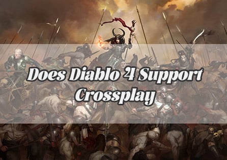 Does Diablo 4 Support Crossplay