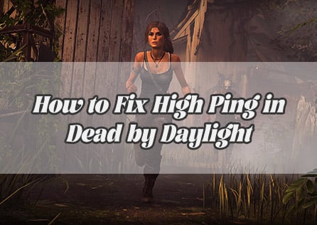 How to Fix High Ping in Dead by Daylight