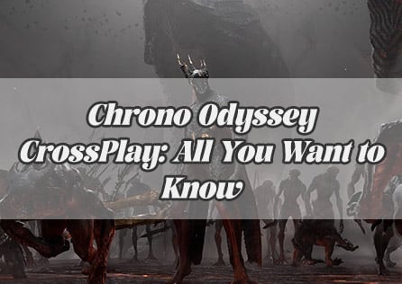 Chrono Odyssey CrossPlay: All You Want to Know