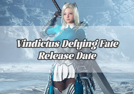 Vindictus Defying Fate – What We Know About the Release Date