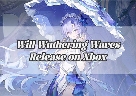 Will Wuthering Waves Release on Xbox