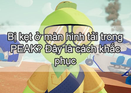 Bị kẹt ở màn hình tải trong PEAK? Đây là cách khắc phục