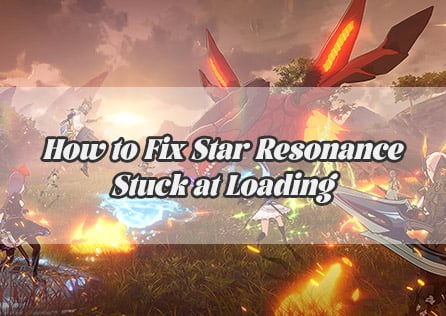 How to Fix Blue Protocol: Star Resonance Stuck at Loading