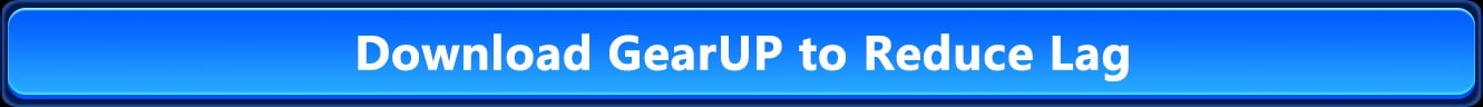 Download GearUP to Reduce Lag