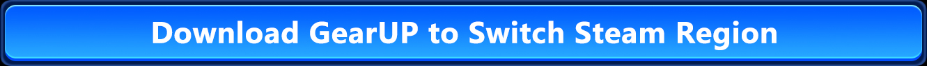 Download GearUP to Switch Steam Region